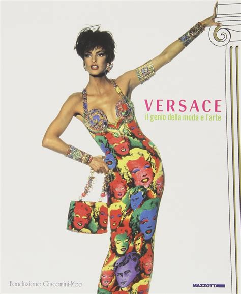 versace il genio della moda e l arte|VERSACE. IL GENIO DELLA MODA E L' ARTE .